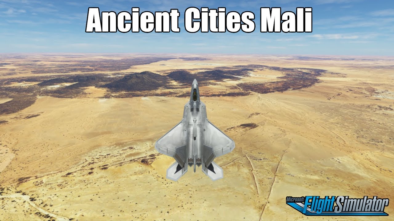 F-22 Raptor Discovery Flight Ancient Cities of Mali Africa Korogoussou (GAO) Airport #MSFS