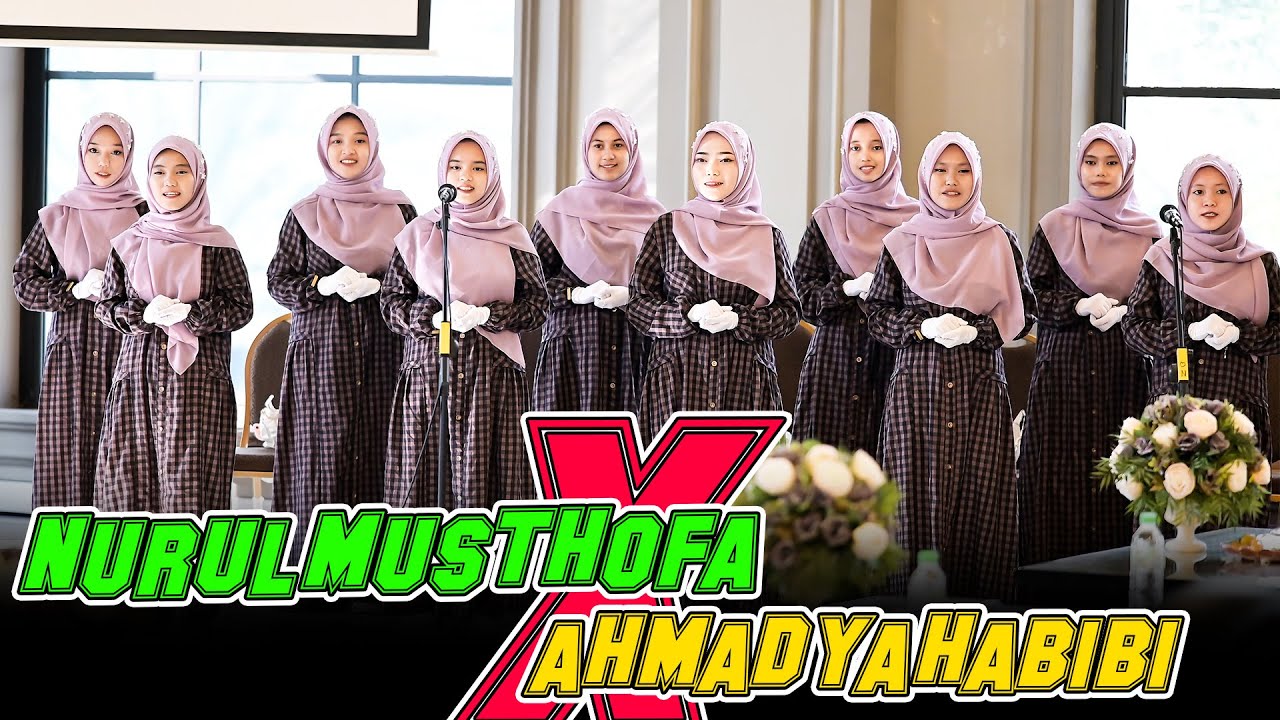 NURUL MUSTHOFA X AHMAD YA HABIBI
