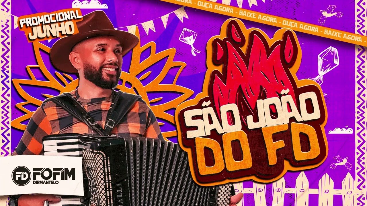 SÃO JOÃO DO FD - FOFIM DIRMANTELO