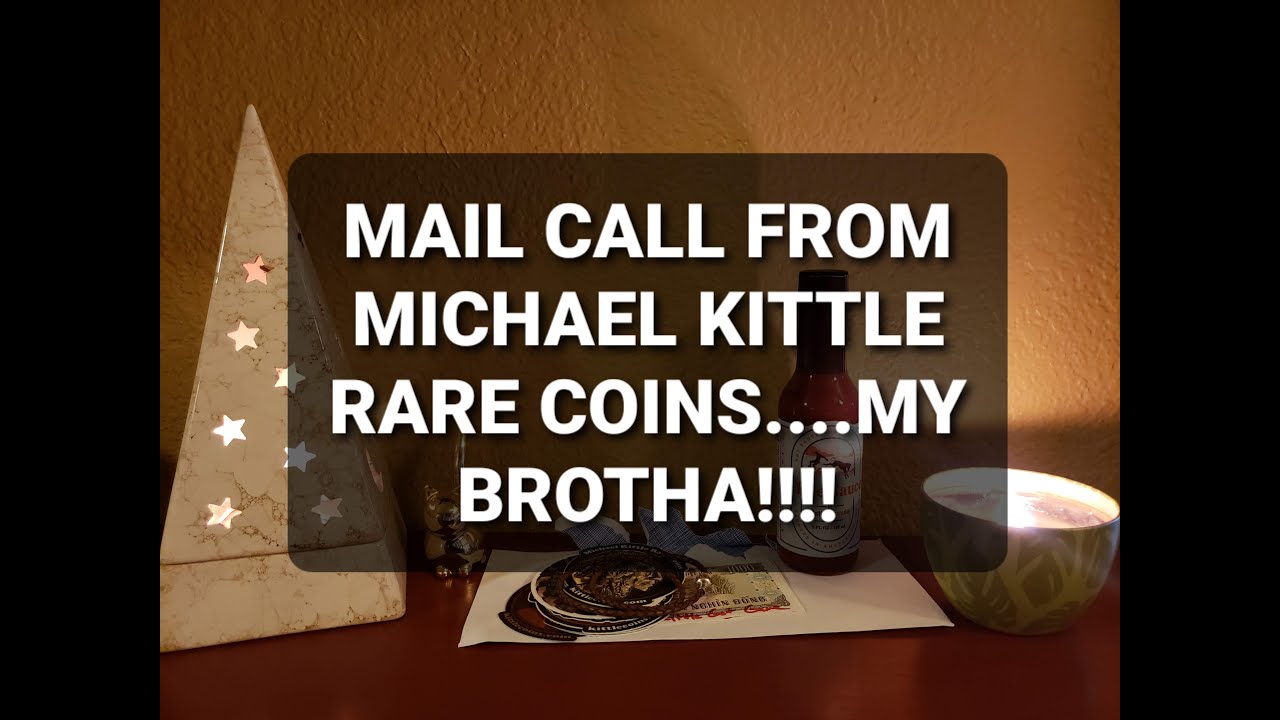 First ever MAIL CALL from Michael Kittle Rare Coins