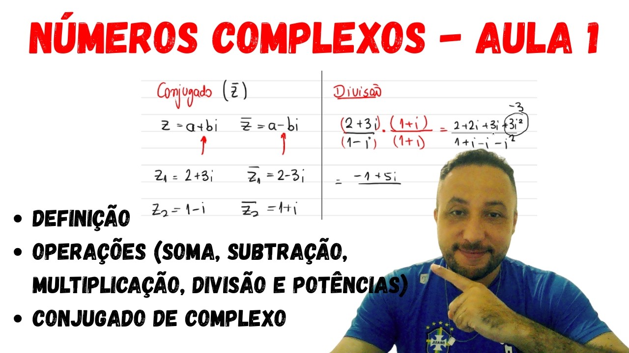NÚMEROS COMPLEXOS - AULA 1 - OPERAÇÕES COM COMPLEXOS