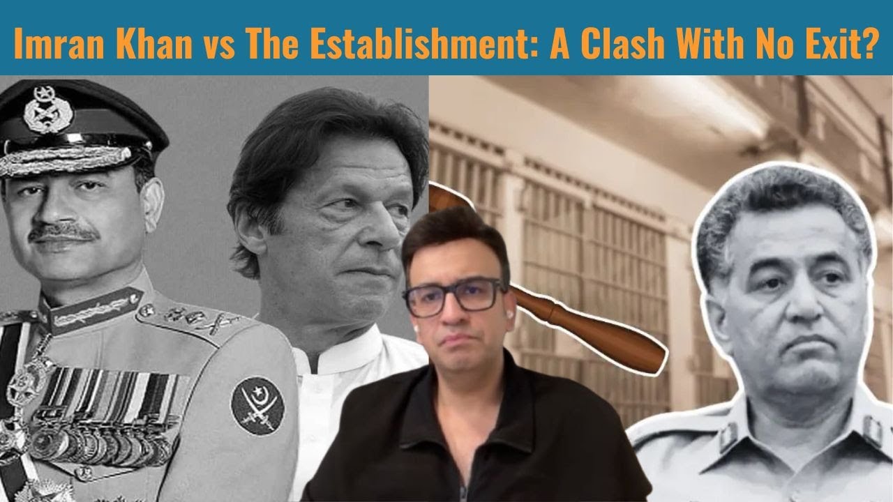Imran Khan vs The Establishment: A Clash With No Exit?