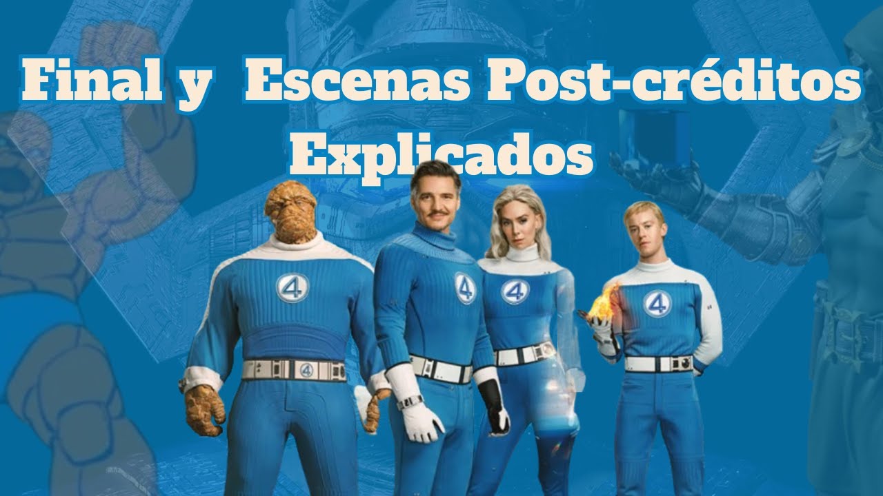 Final y las escenas post créditos de los 4 Fantásticos explicados