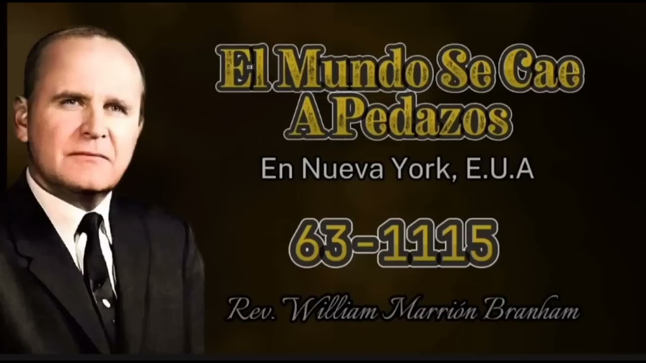 El mundo se cae a pedazos | William Marrion Branham #williammarrionbranham 