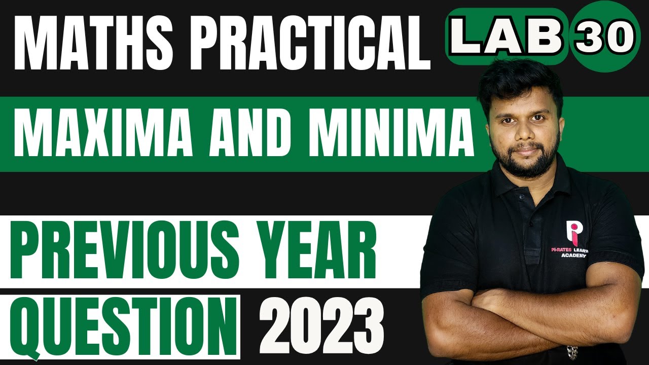 PLUS TWO MATHS PRACTICAL EXAMINATION 2026 | LAB 30 - MAXIMA AND MINIMA | PYQ 2023 |