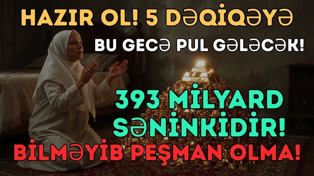 5 dəqiqəyə var-dövlət gələcək, borclar yox olacaq, arzun yerinə yetəcək! 💵 Gözəl Quran