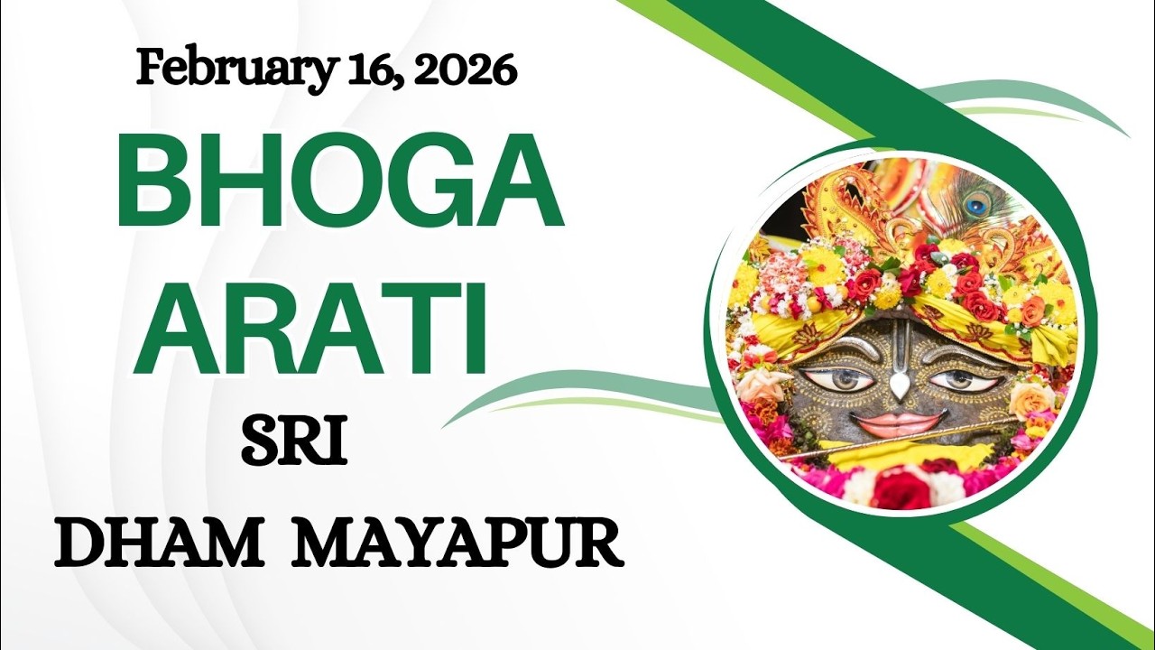 Bhoga Arati Sri Dham Mayapur - February 16, 2026