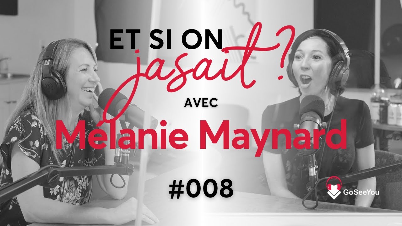Et si on jasait avec Mélanie Maynard ? | Saison 1 Épisode 008