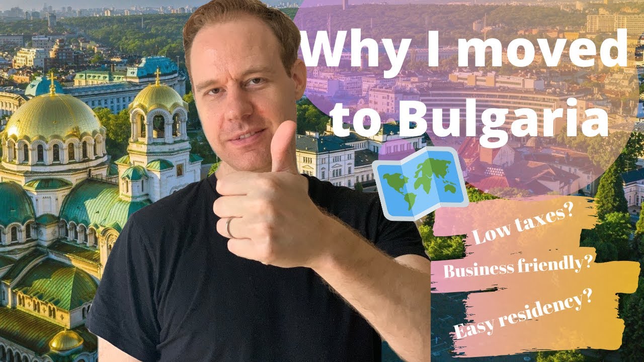 Why I moved to Bulgaria
