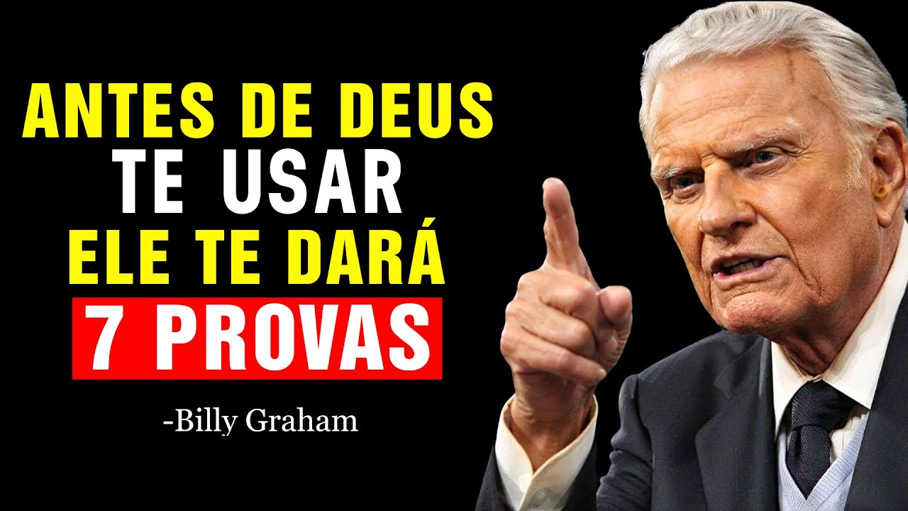 ANTES DE DEUS TE USAR ESPIRITUALMENTE, ELE TE DARÁ ESTES 7 TESTES | Billy Graham