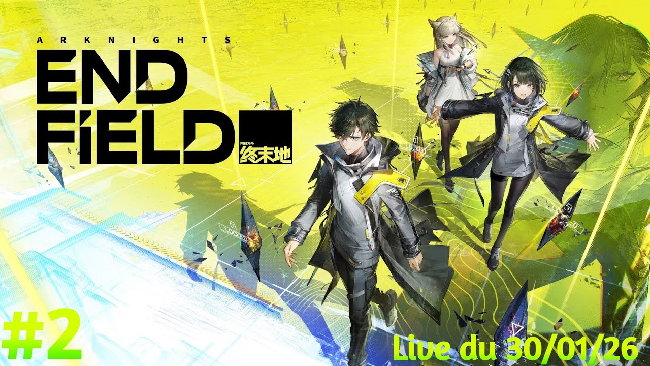 VOD → Arknights Endfield /EP 2 - Live du 30/01/26