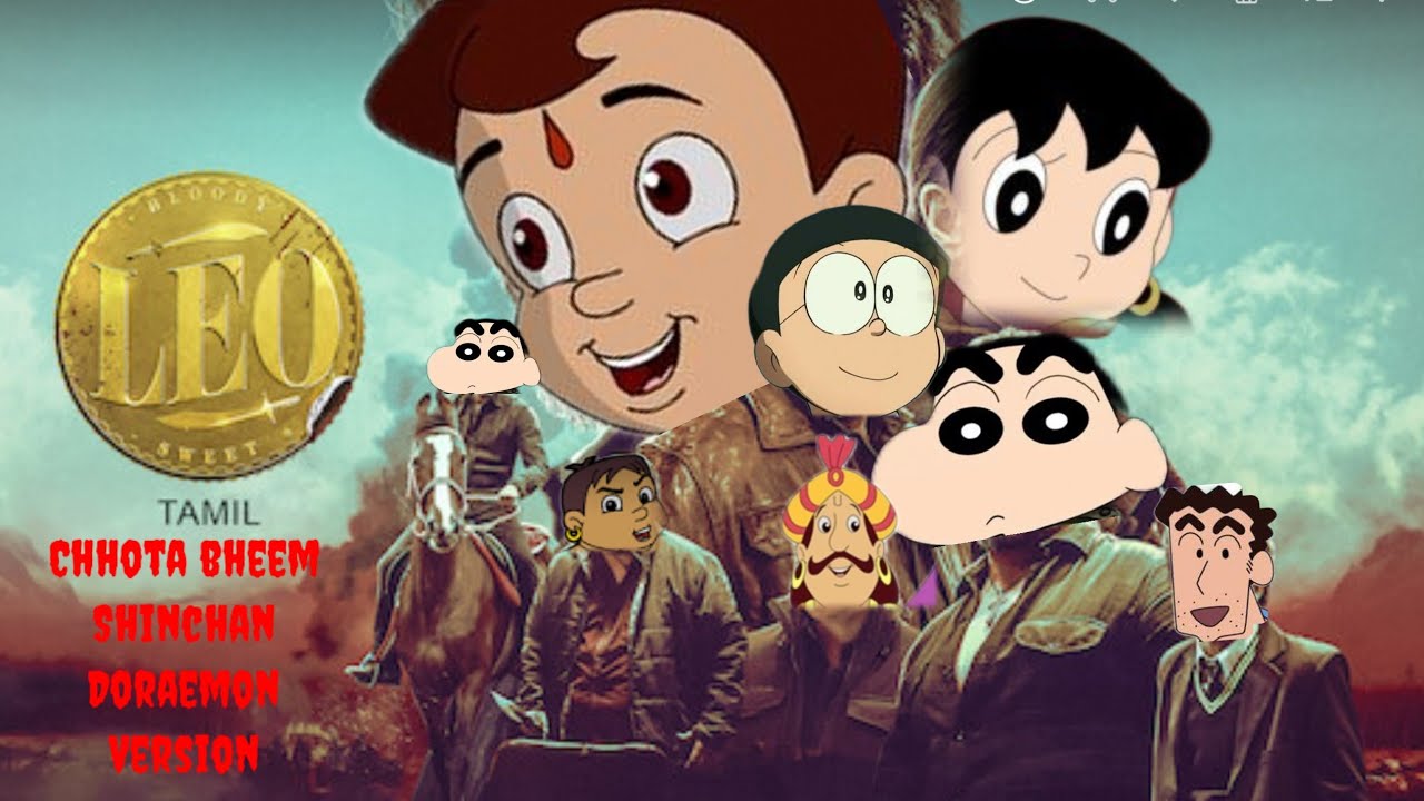 Leo Trailer - Chhota bheem, Shinchan, Doraemon version | Thalapathy Vijay | | Anirudh | | Lokesh |