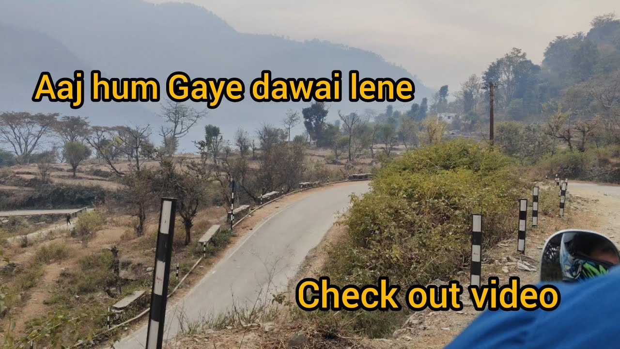 Aaj hum Gaye dawai lene 