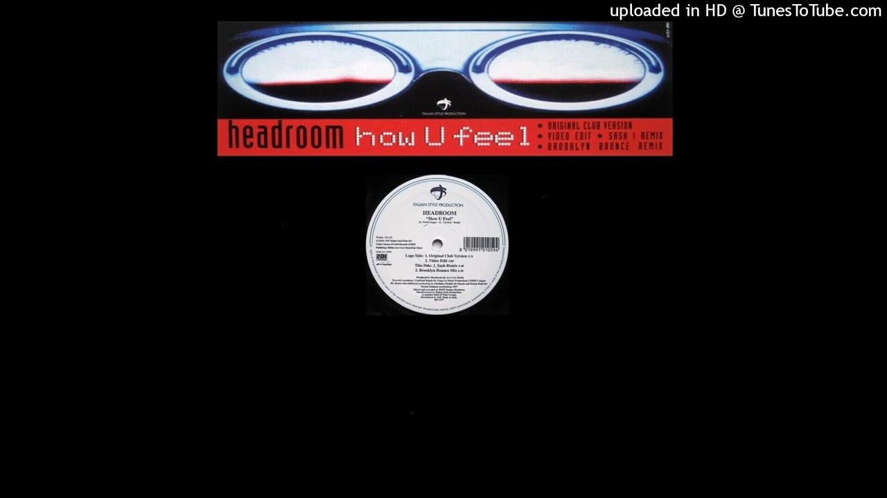 Headroom - How U Feel (Brooklyn Bounce Mix). 1997