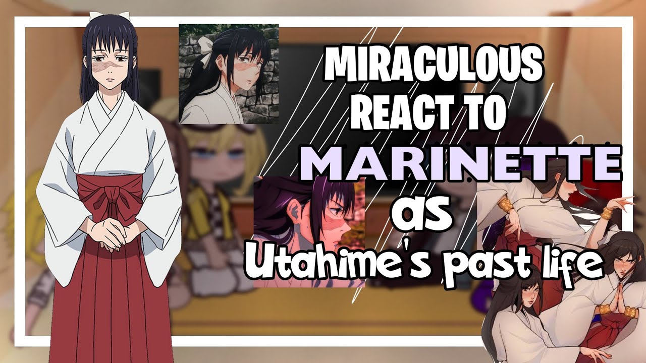 •||• Mlb react to Marinette as Utahime's past life •||• 🍀🍊 1/1 🇧🇷🇺🇲