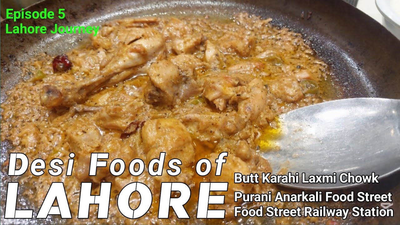 Lahore Desi Food | Street Food Lahore | Street Food Pakistan | Lahore Journey | Episode 5