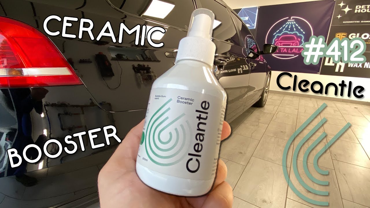CLEANTLE - Ceramic Booster Odżywka do powłok i niezależne zabezpiecznie lakieru Recenzja #detailing