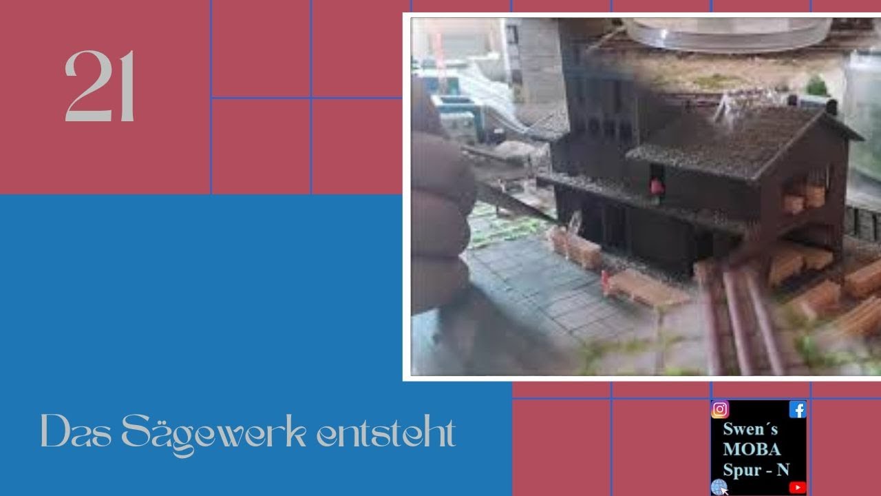 Modulanlage Spur N #21 Das Sägewerk entsteht @SwensMobaSpurN
