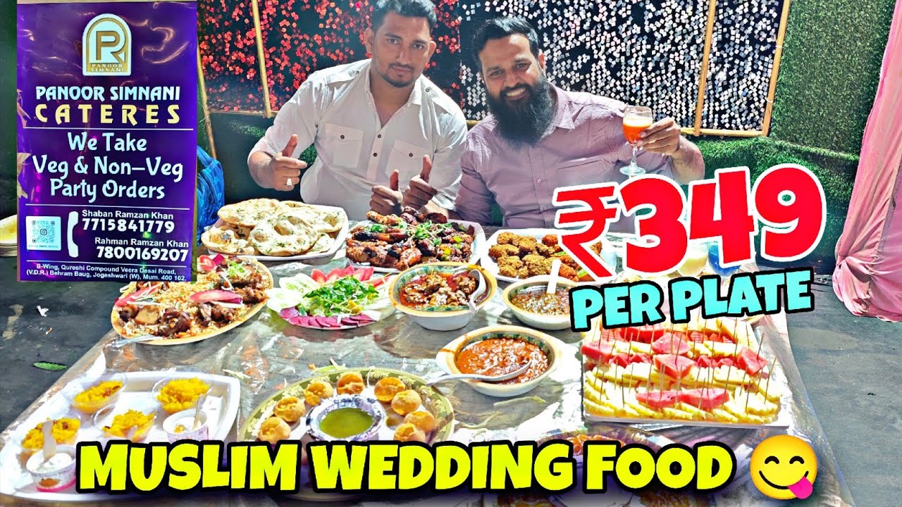 MUSLIM WEDDING FOOD AT JUST 349 PER PLATE BY PANOOR SIMNANI CATERERS JOGESHWARI WEST 