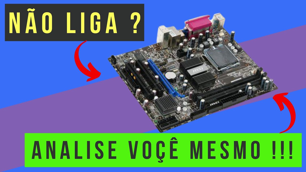 PLACA MÃE NÃO LIGA 😱😱COMO RESOLVER !!