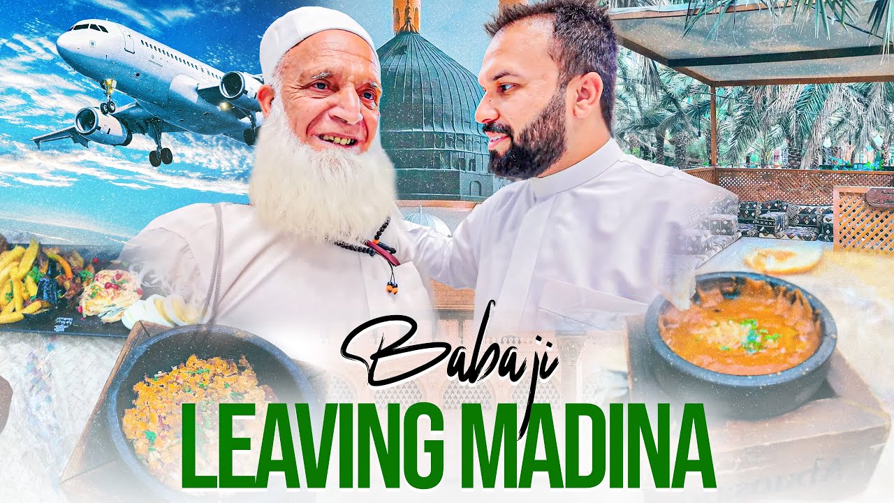 Baba Ji Leaving Madina 💚 ✈ to Pakistan 🇵🇰 Special Arabic Food in Beautiful Garden 🌳