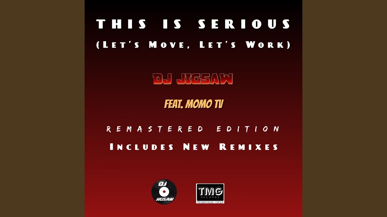 This is Serious (Let’s Move, Let’s Work) (Titan Davis Remix)