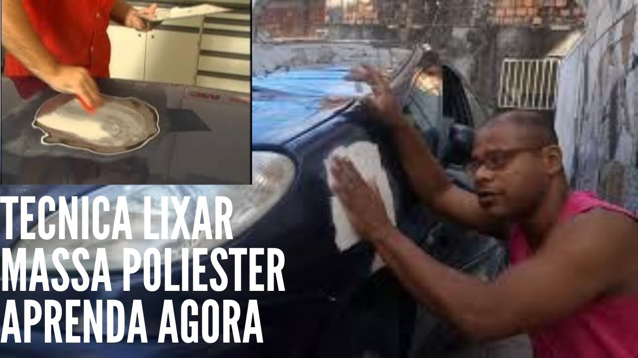 TÉCNICA LIXAR MASSA POLIÉSTER APRENDA PASSO DICAS