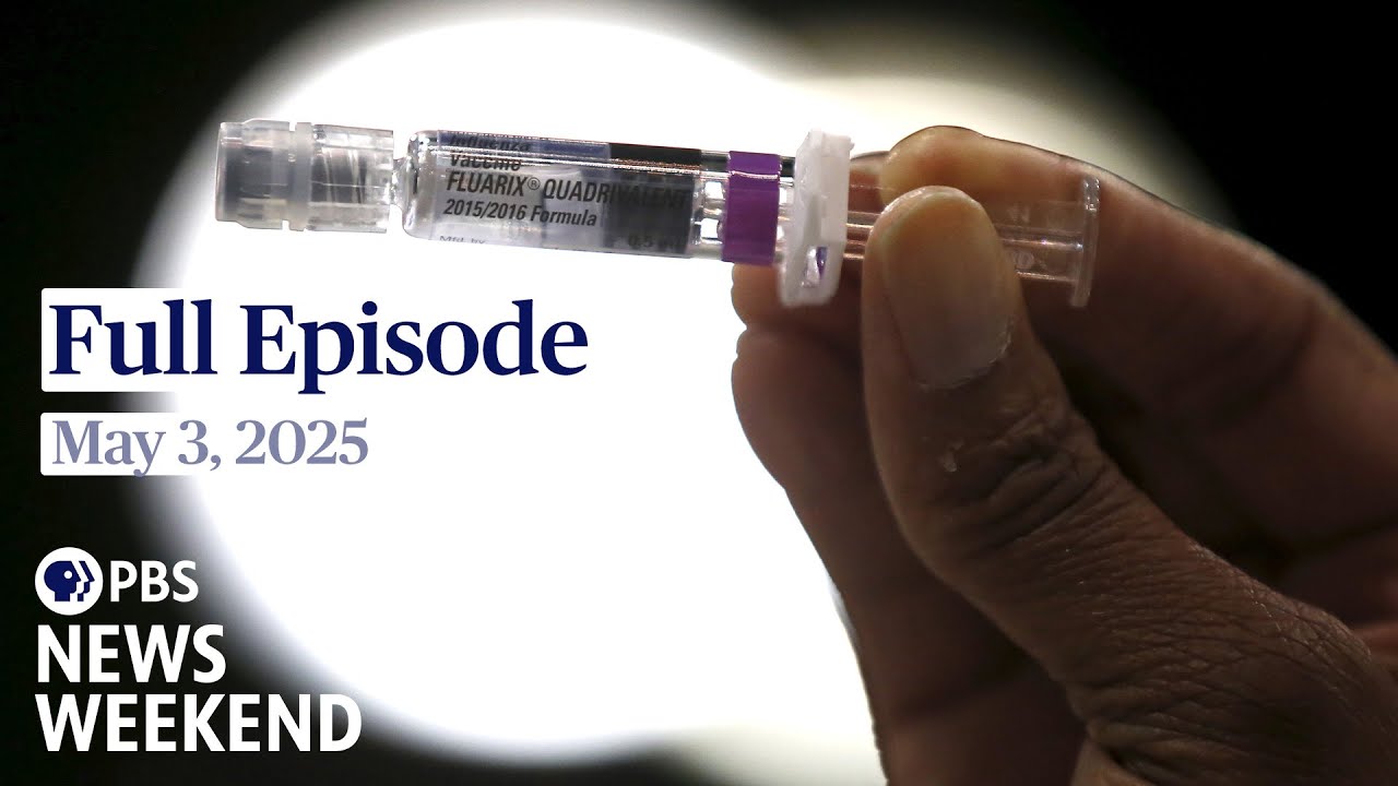 PBS News Weekend full episode, May 3, 2025