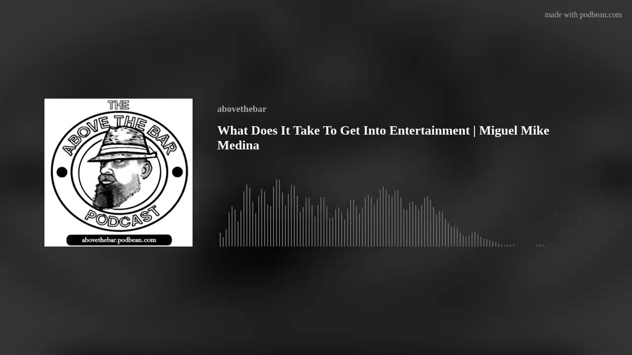 What Does It Take To Get Into Entertainment | Miguel Mike Medina