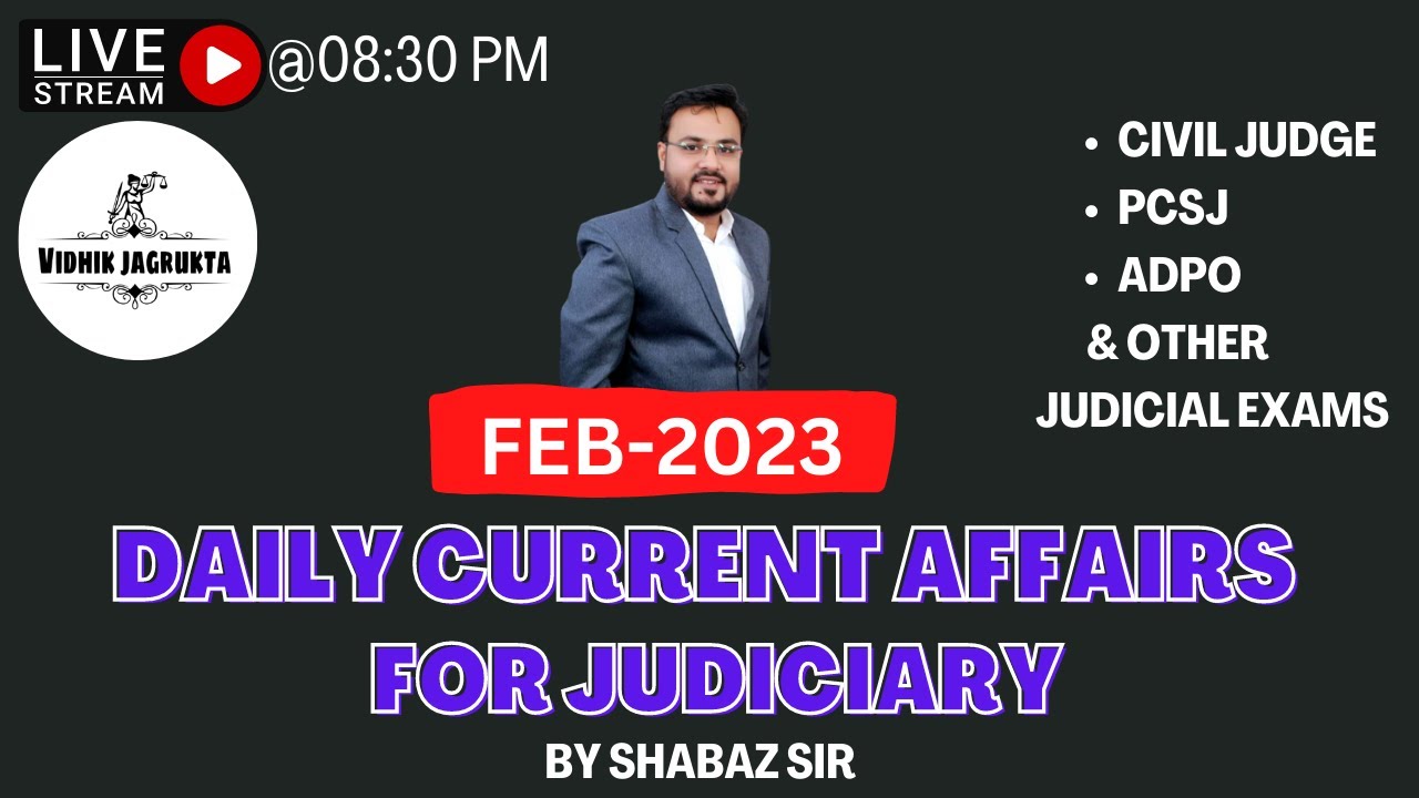 DAILY CURRENT AFFAIRS FOR JUDICIARY 2023 | BY SHABAZ SIR |  FOR MPCJ, PCSJ, MPADPO