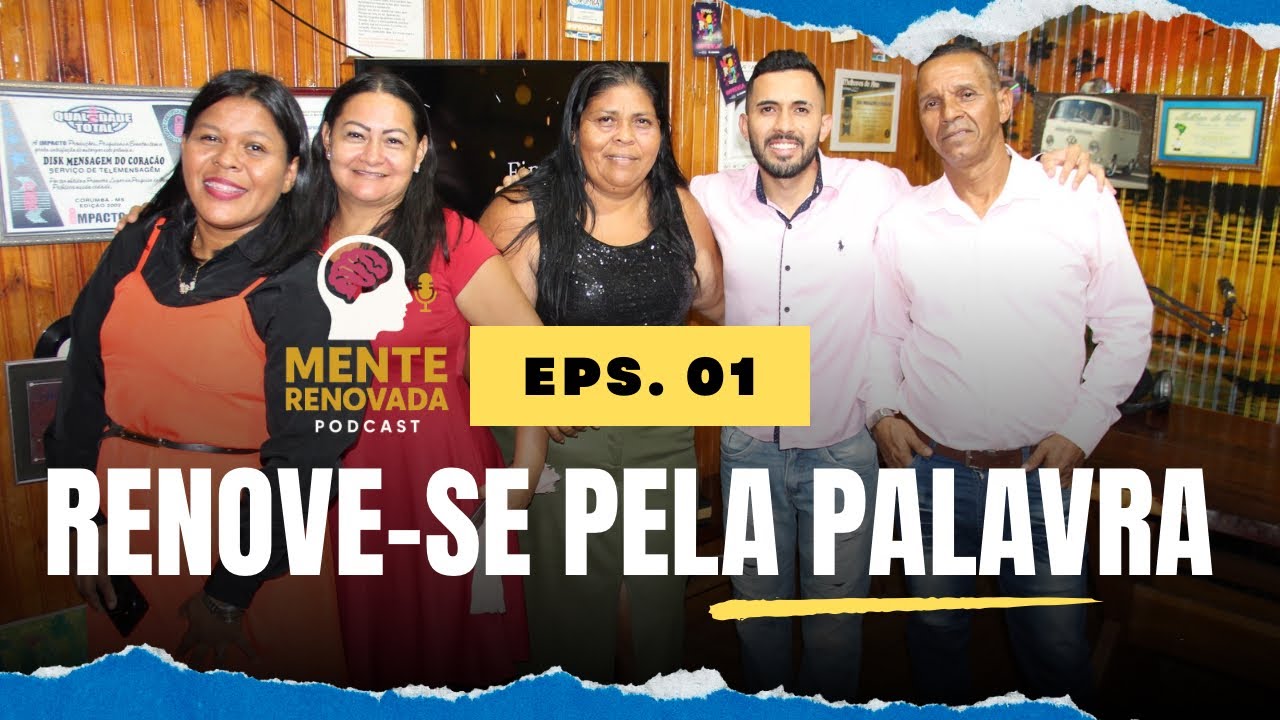 Estreia AO VIVO | Podcast Mente Renovada | Pastores e Mission&aacute;rios Compartilham Experi&ecirc;ncias de F&eacute;