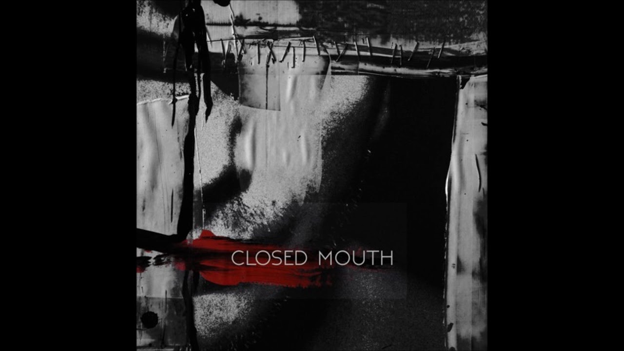 Closed Mouth ~ Leaving The Past (demo)