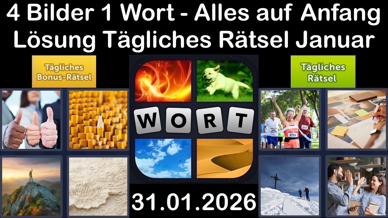 4 Bilder 1 Wort &ndash; T&auml;gliches R&auml;tsel L&ouml;sung 31.01.2026 - Alles auf Anfang - Januar 2026 #4Bilder1Wort