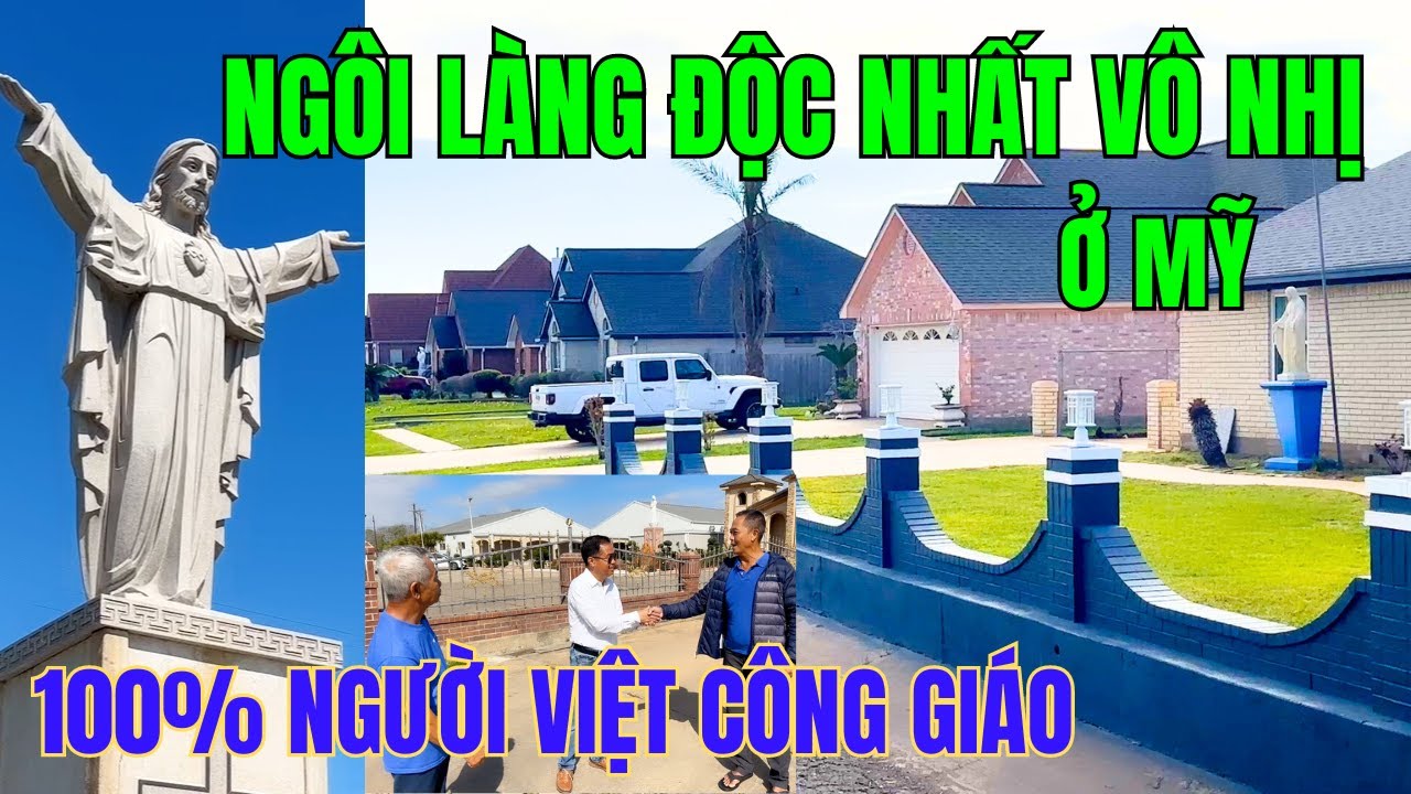 Ngôi Làng Độc Nhất Vô Nhị Ở Mỹ - 100% Người Việt Công Giáo