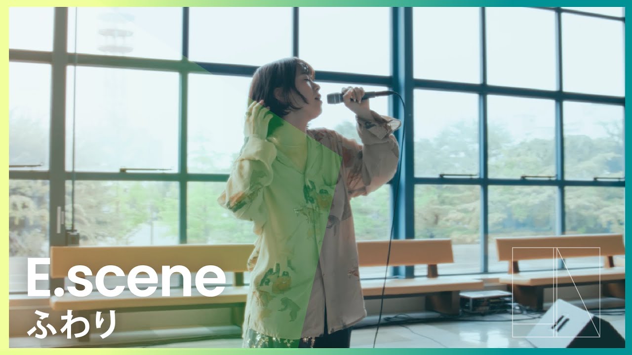E.scene - ふわり | LIV