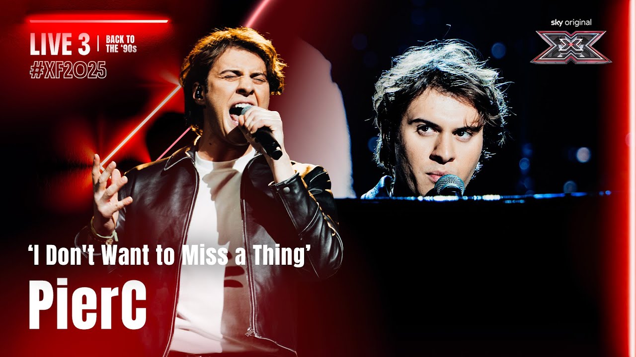 PierC | &lsquo;I Don&rsquo;t Want to Miss a Thing&rsquo; &ndash; Aerosmith | Live 3 | X Factor 2025