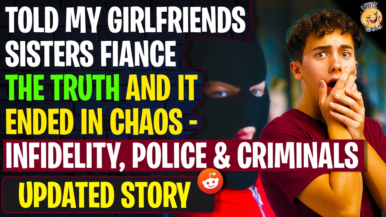 Told My Girlfriend's Sisters Fiance The Truth And It Ended In Chaos - Infidelity, Police & Criminals