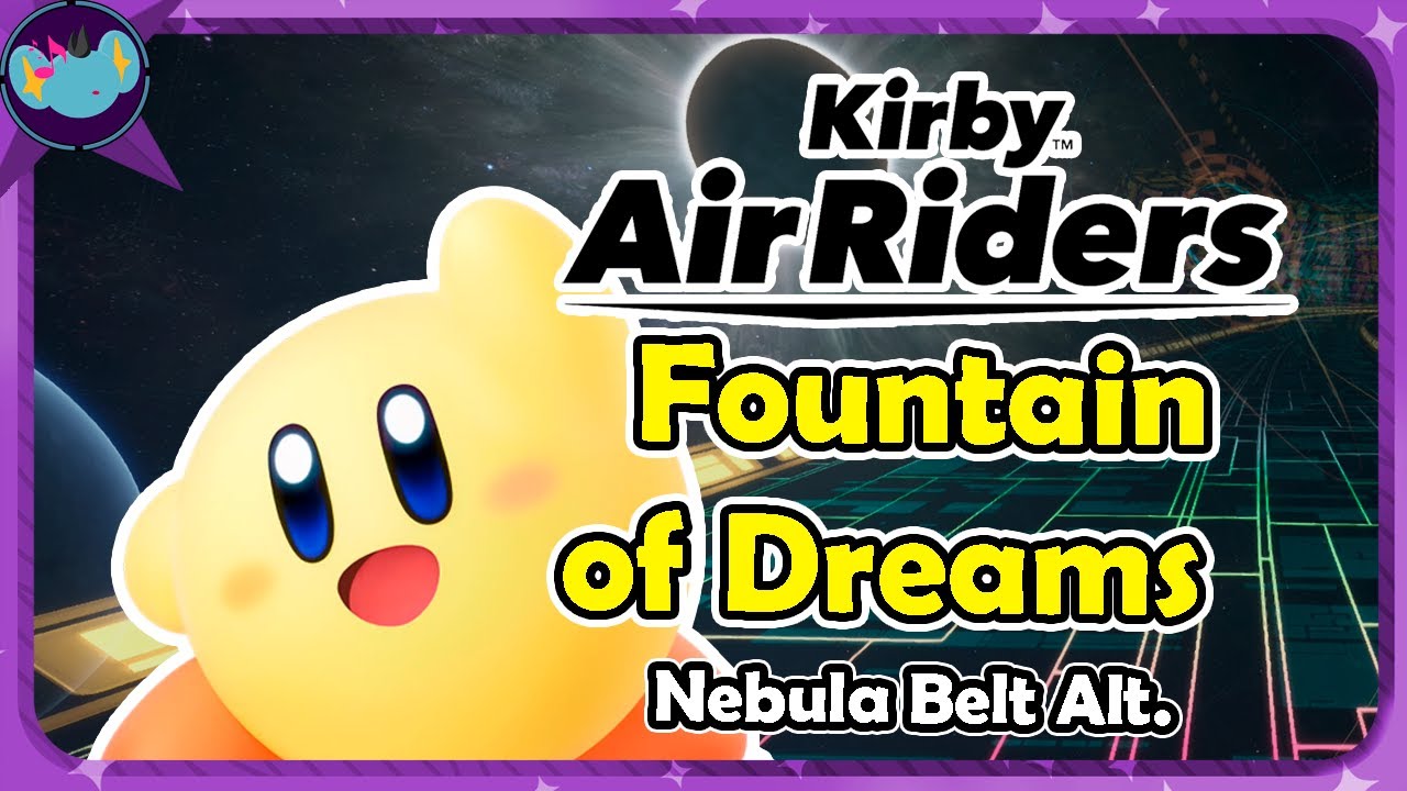 Fountain of Dreams - Nebula Belt (Alt.) || Kirby Air Riders OST