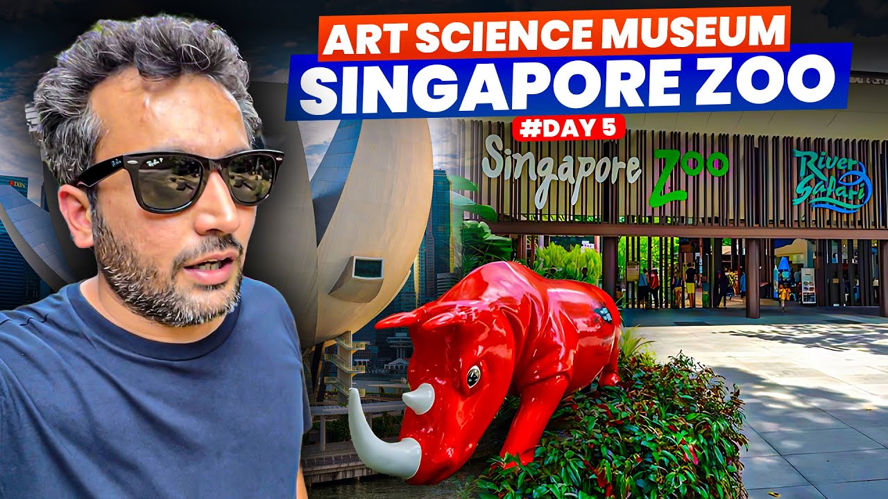Singapore Zoo | ArtScience Museum where Art Meets Science - Day-5 | Vlog - 14