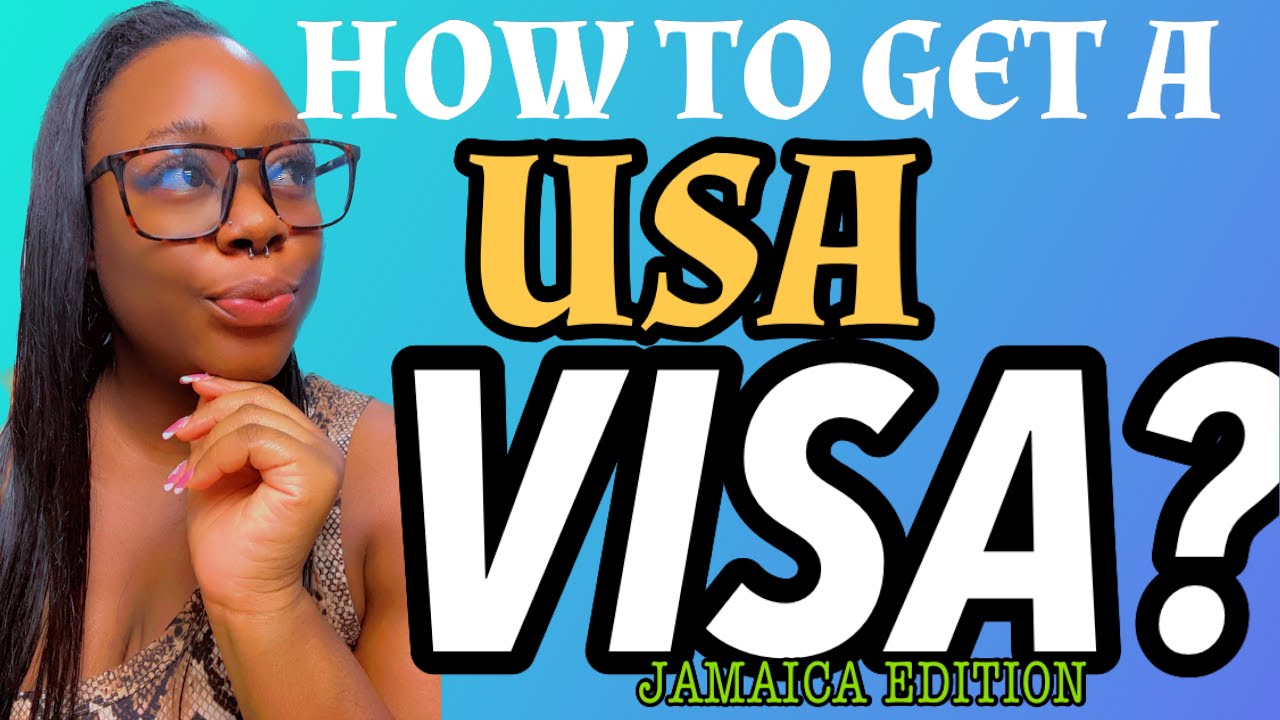 How To Get A U.S Visa & Interview Q&A In Jamaica