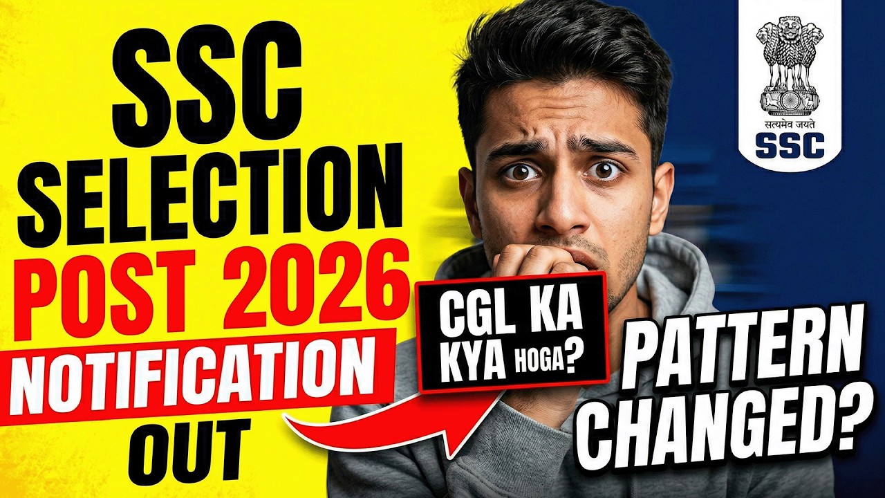 SSC 2026 Pattern Changed? 🚨 Selection Post Notification Out | BIGGEST CHANGE