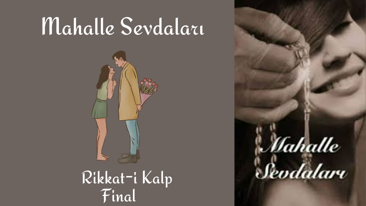 Mahalle Sevdaları - FİNAL!!!!