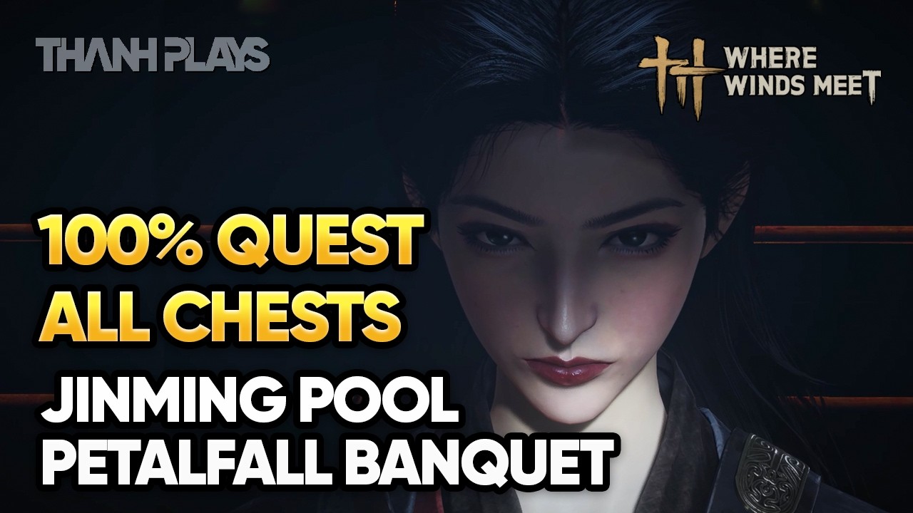 Jinming Pool: Petalfall Banquet | Lost Chapter Quest Walkthrough &ndash; Where Winds Meet