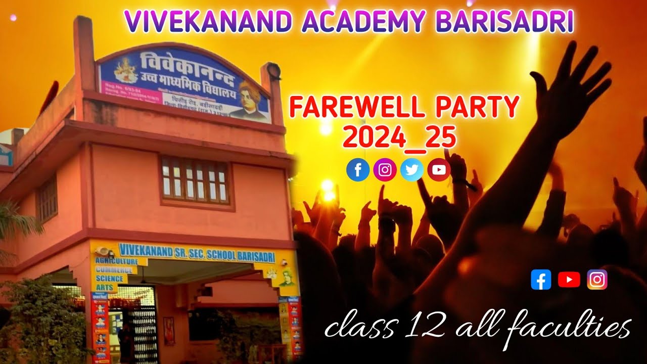 Farewell 2024-25 | Vivekanand Sr.Sec.School | Barisadri Science Com Arts Ag