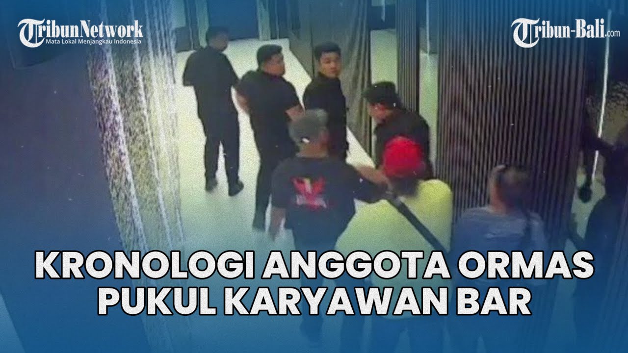 Kronologi Anggota Ormas Yang Pukul Karyawan Bar Di Kuta Utara Bali