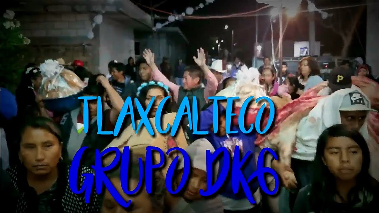 grupo dk6 tlaxcalteco