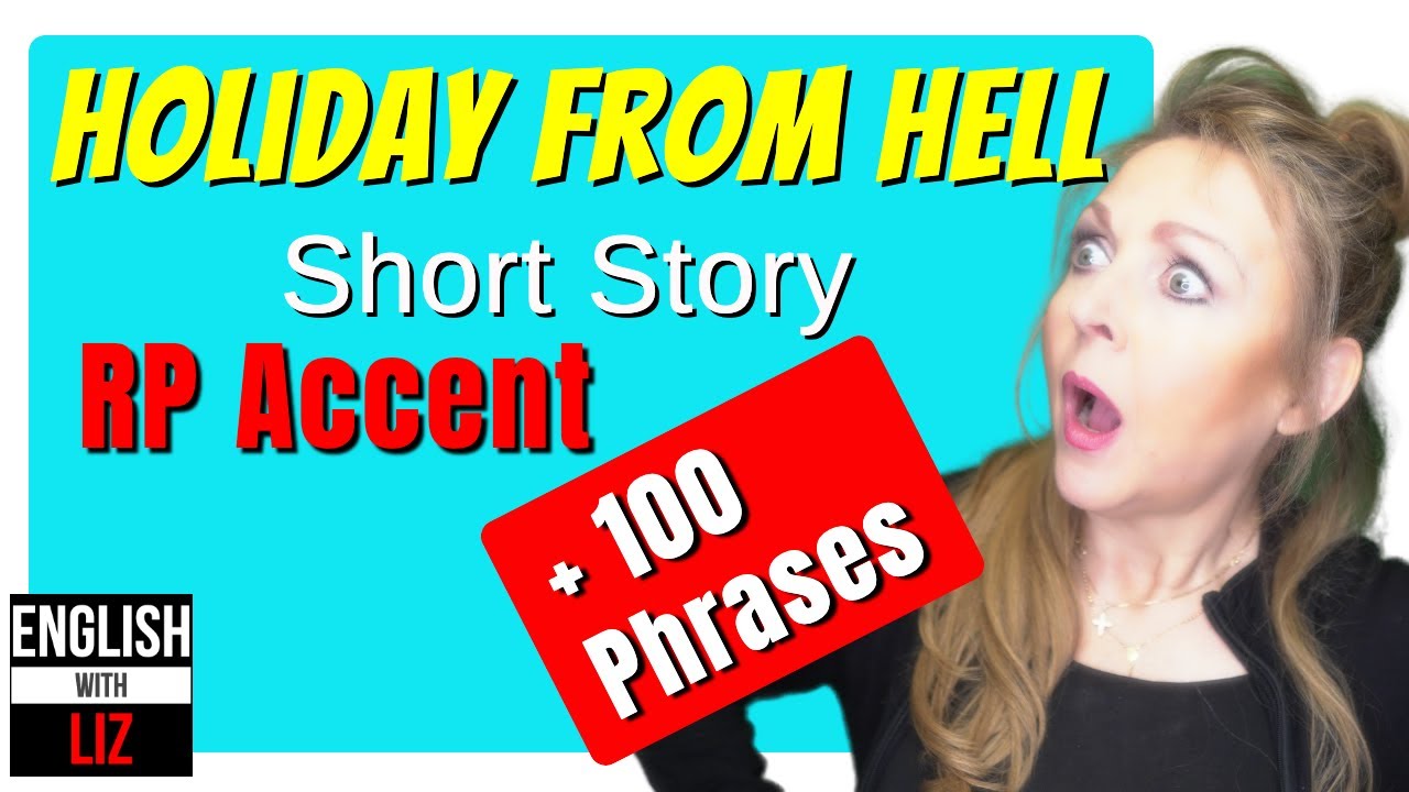 Improve Your RP Accent with Short Story & 100 Phrases & Idioms - British English Accent