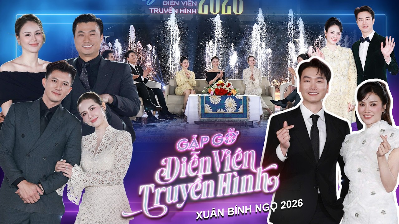 Gặp gỡ diễn viên truyền hình 2026 | CÁC CẶP ĐÔI HOT HIT NHẤT LÊN SÓNG ĐÀI TRUYỀN HÌNH - Hài Tết 2026