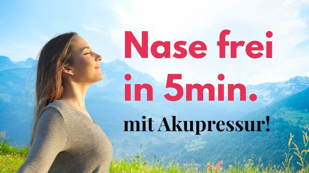 Verstopfte Nase l&ouml;sen! 🌿 Freie Nase in 5min mit Akupressur