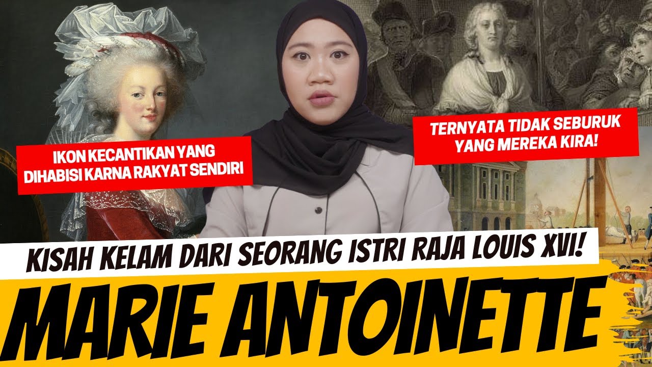 KISAH KELAM ISTRI RAJA LOUIS XVI - MARIE ANTOINETTE